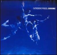 Catherine Wheel : Chrome